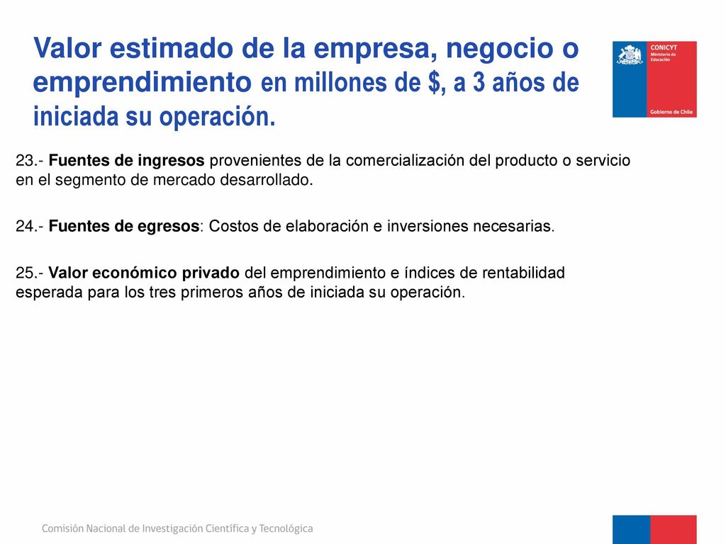 Valor estimado de la empresa, negocio o emprendimiento en millones de $, a 3 años de iniciada su operación.