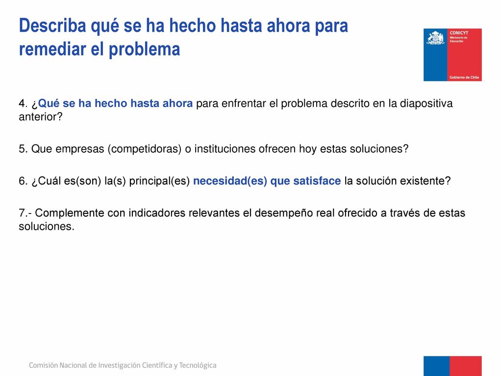 Describa qué se ha hecho hasta ahora para remediar el problema