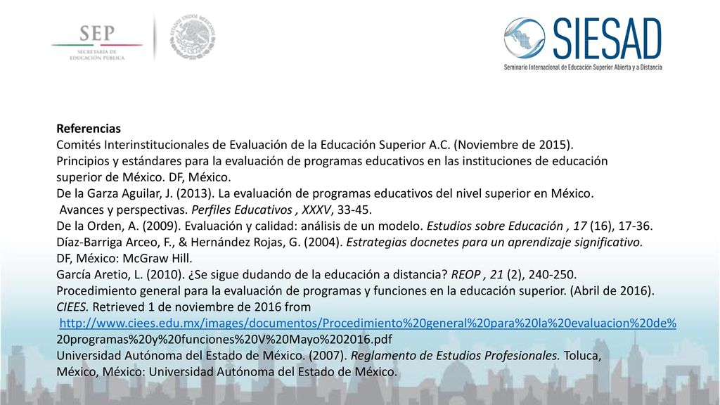 Referencias Comités Interinstitucionales de Evaluación de la Educación Superior A.C. (Noviembre de 2015).