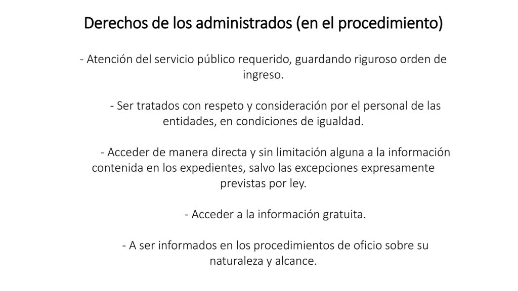 Derechos de los administrados (en el procedimiento) - Atención del servicio público requerido, guardando riguroso orden de ingreso.