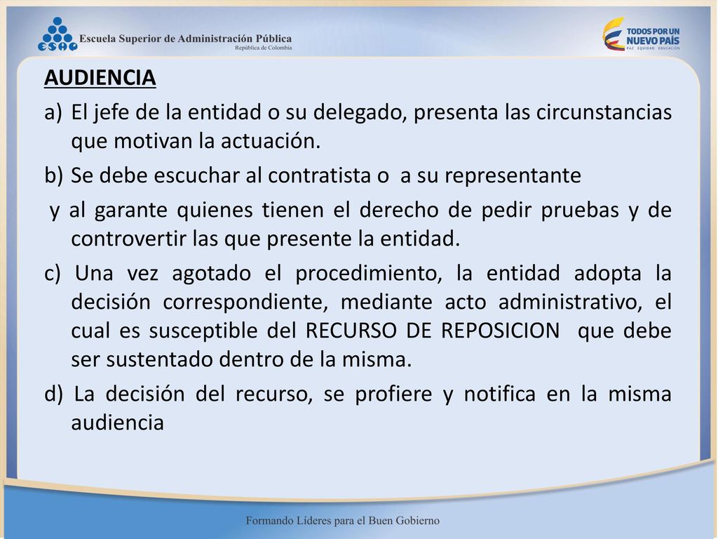 AUDIENCIA El jefe de la entidad o su delegado, presenta las circunstancias que motivan la actuación.