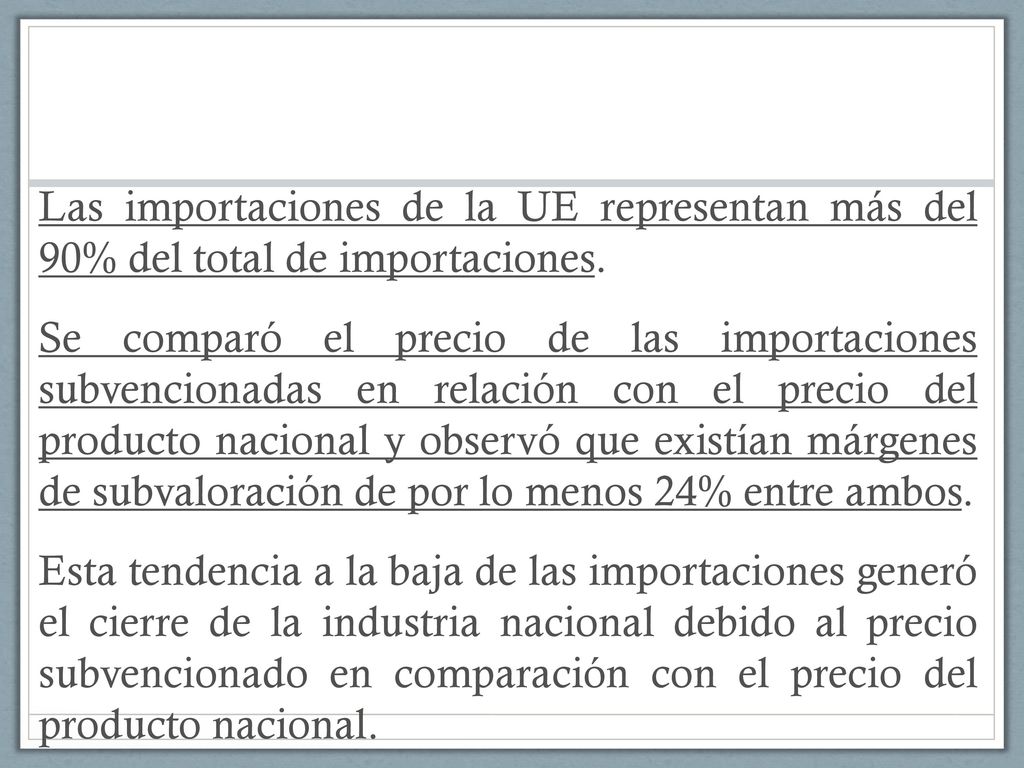 Las importaciones de la UE representan más del 90% del total de importaciones.