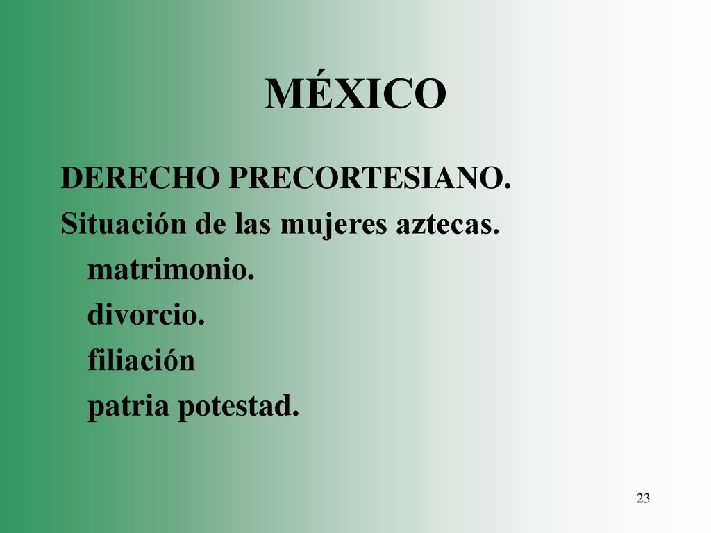 MÉXICO DERECHO PRECORTESIANO. Situación de las mujeres aztecas.