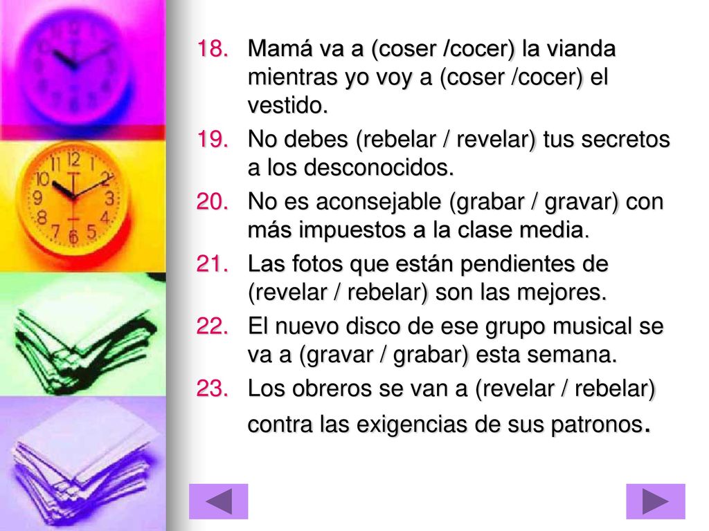 Mamá va a (coser /cocer) la vianda mientras yo voy a (coser /cocer) el vestido.