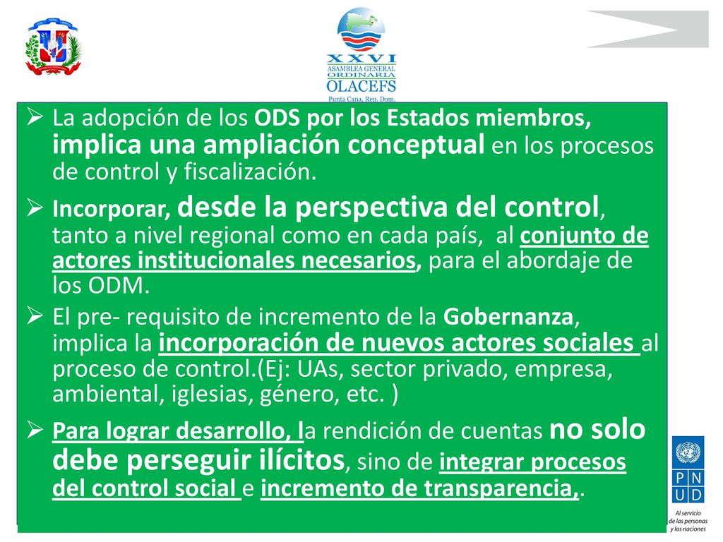 La adopción de los ODS por los Estados miembros, implica una ampliación conceptual en los procesos de control y fiscalización.
