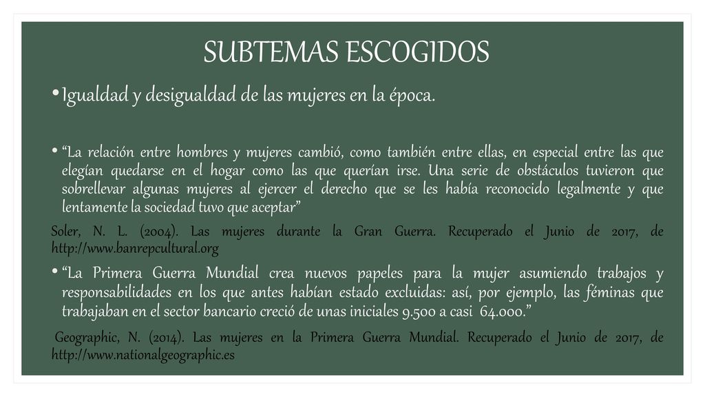 SUBTEMAS ESCOGIDOS Igualdad y desigualdad de las mujeres en la época.