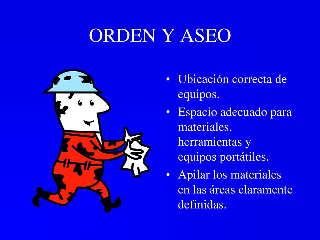 ORDEN Y ASEO Ubicación correcta de equipos.