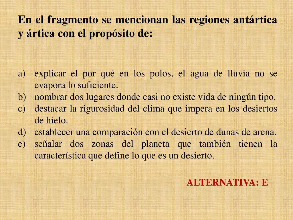 En el fragmento se mencionan las regiones antártica y ártica con el propósito de: