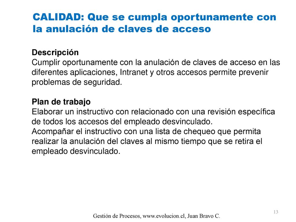 CALIDAD: Que se cumpla oportunamente con la anulación de claves de acceso