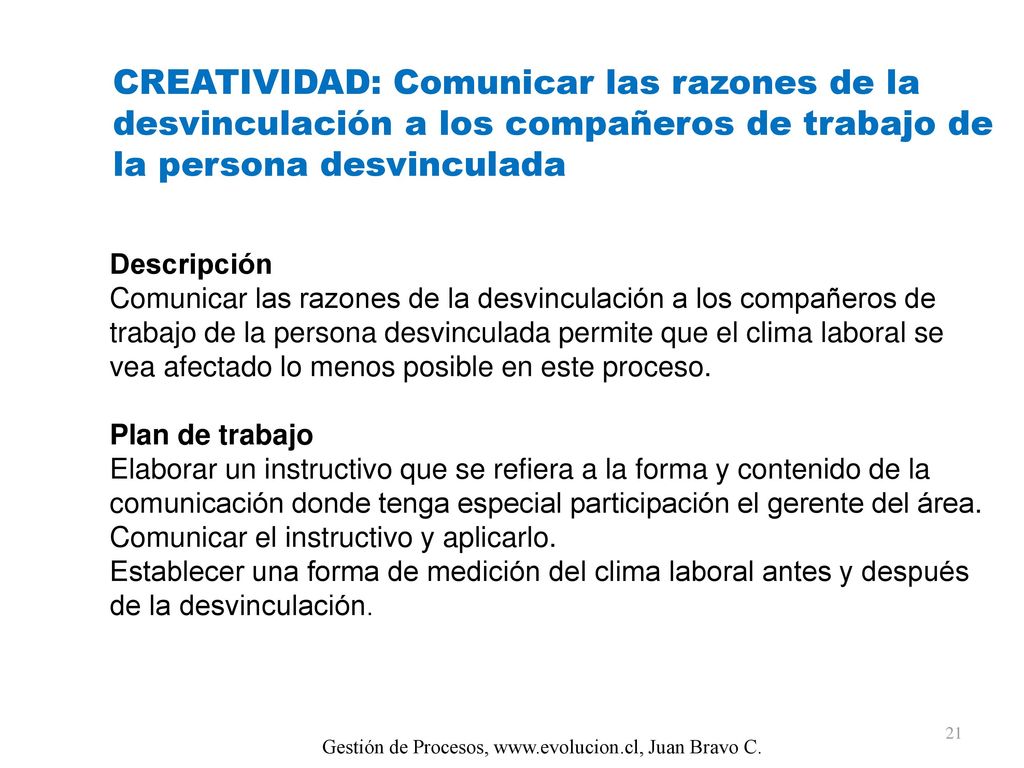 CREATIVIDAD: Comunicar las razones de la desvinculación a los compañeros de trabajo de la persona desvinculada