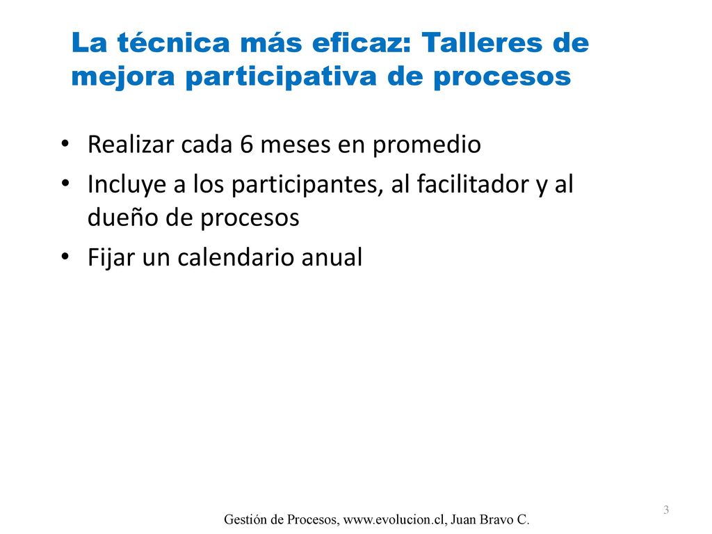 La técnica más eficaz: Talleres de mejora participativa de procesos