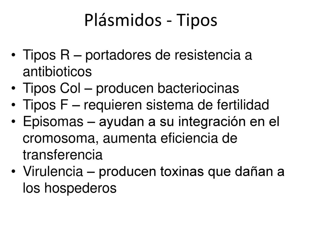 Plásmidos - Tipos Tipos R – portadores de resistencia a antibioticos