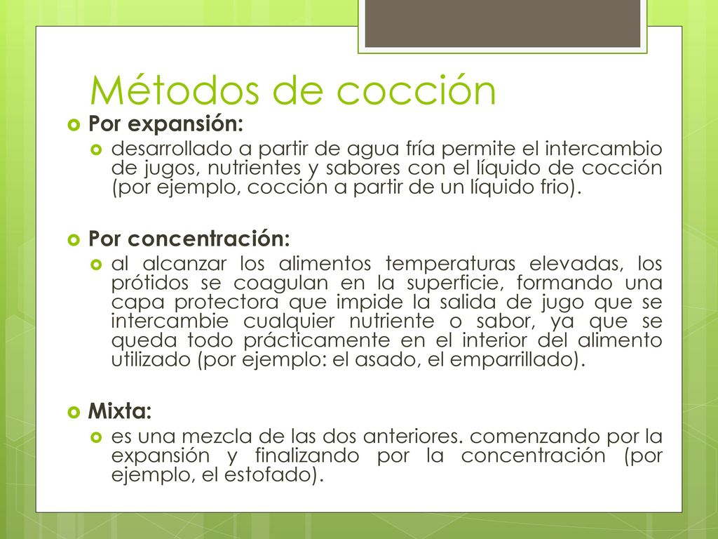 Métodos de cocción Por expansión: Por concentración: Mixta: