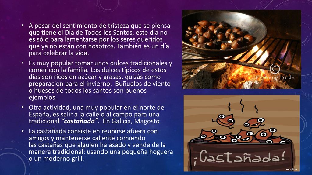 A pesar del sentimiento de tristeza que se piensa que tiene el Día de Todos los Santos, este día no es sólo para lamentarse por los seres queridos que ya no están con nosotros. También es un día para celebrar la vida.