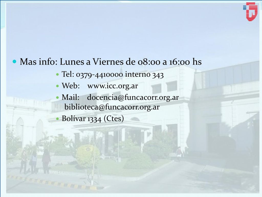 Mas info: Lunes a Viernes de 08:00 a 16:00 hs