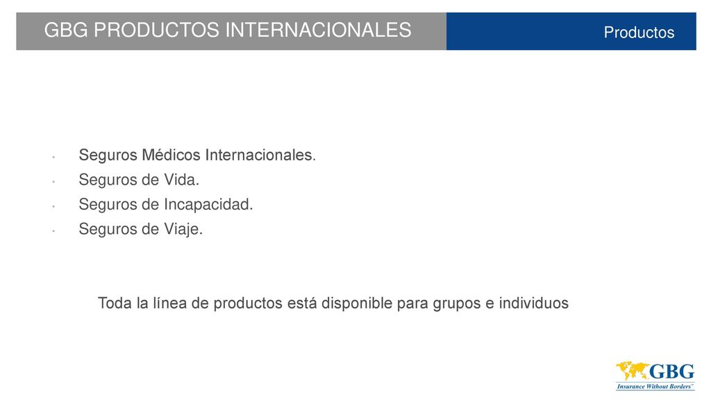 Toda la línea de productos está disponible para grupos e individuos