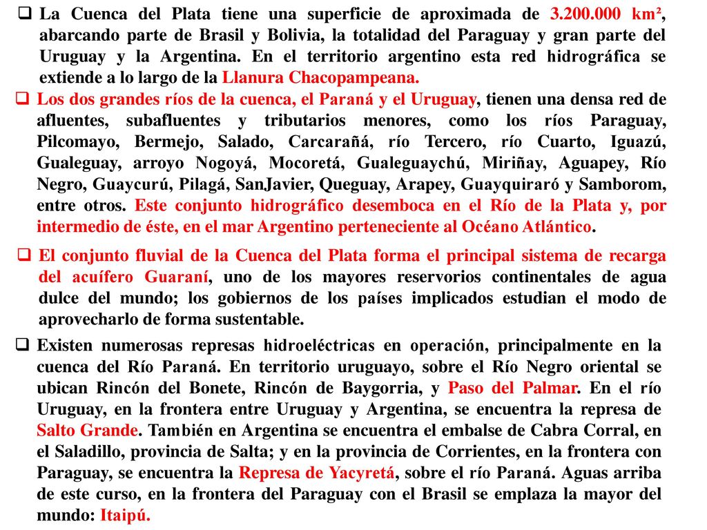 La Cuenca del Plata tiene una superficie de aproximada de