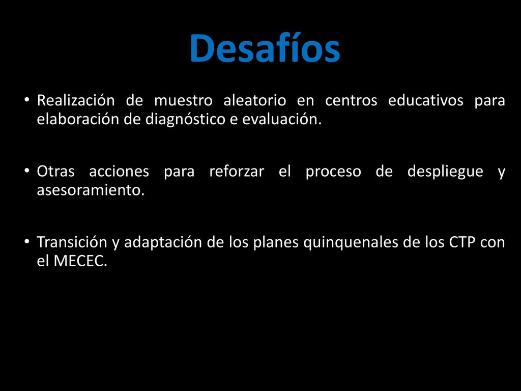 Desafíos Realización de muestro aleatorio en centros educativos para elaboración de diagnóstico e evaluación.