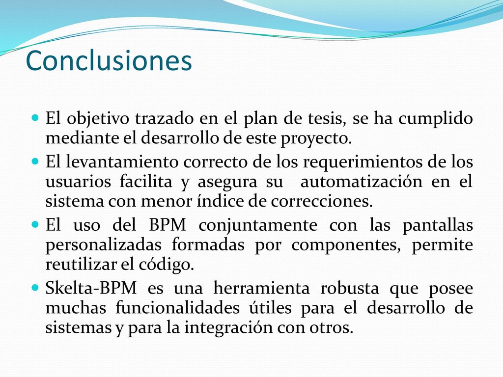 Conclusiones El objetivo trazado en el plan de tesis, se ha cumplido mediante el desarrollo de este proyecto.