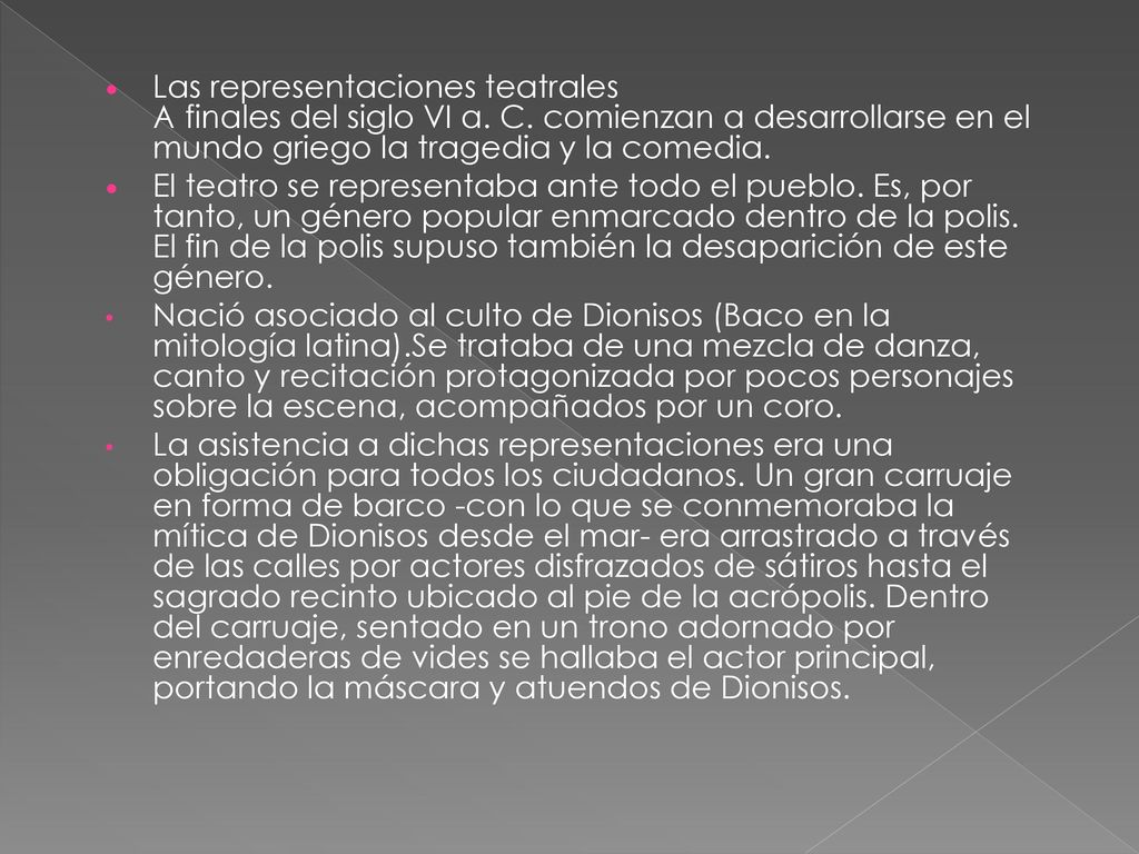 Las representaciones teatrales A finales del siglo VI a. C