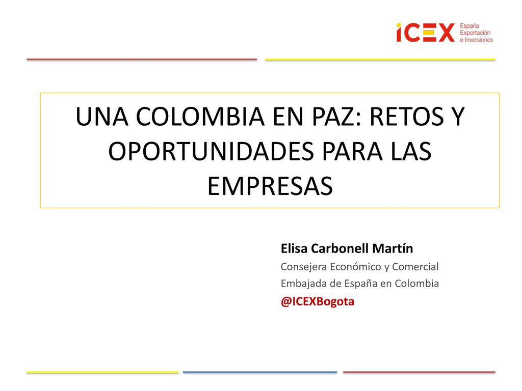 UNA COLOMBIA EN PAZ: RETOS Y OPORTUNIDADES PARA LAS EMPRESAS