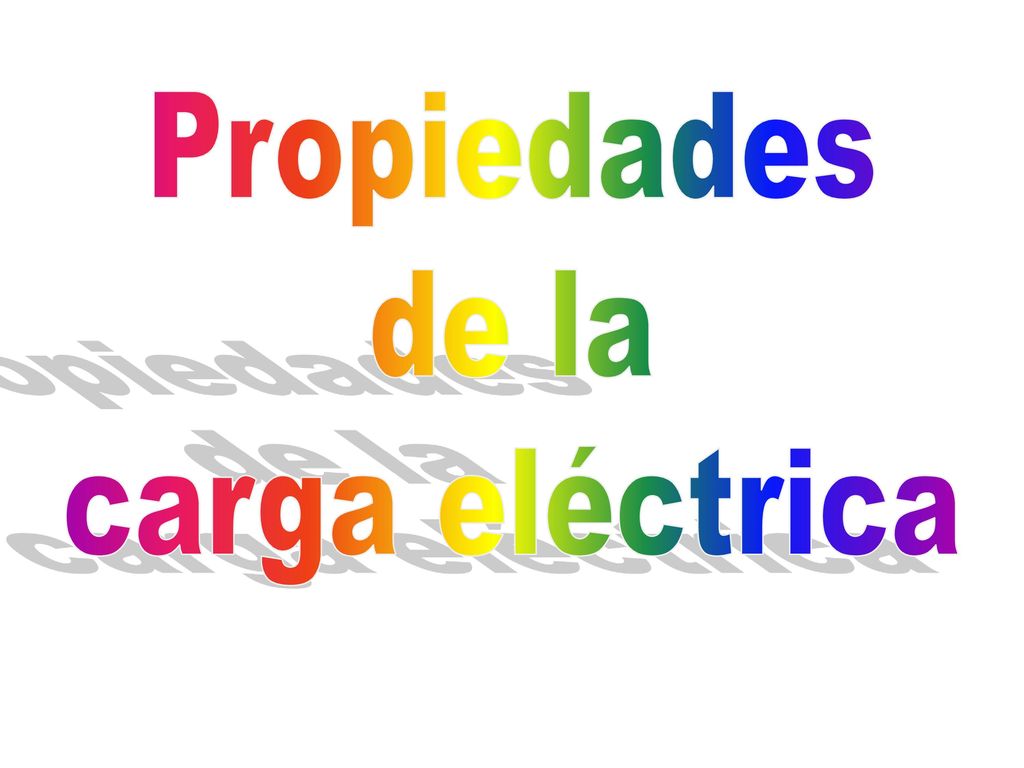 I. La carga eléctrica