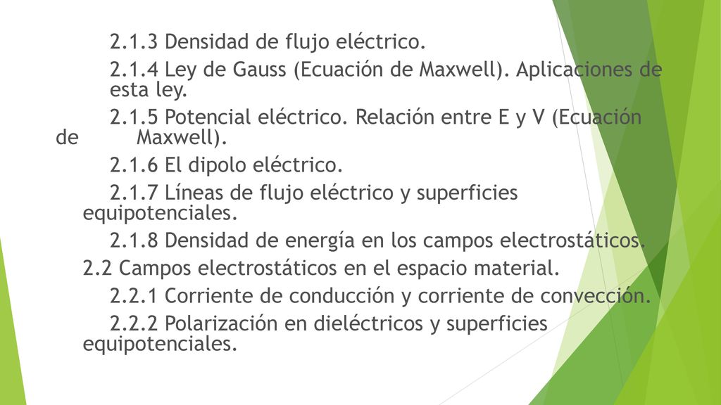 2.1.4 Ley de Gauss (Ecuación de Maxwell). Aplicaciones de esta ley.
