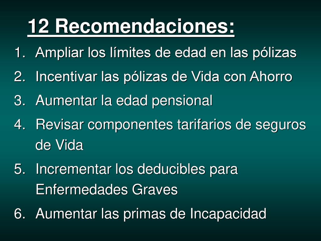 12 Recomendaciones: Ampliar los límites de edad en las pólizas