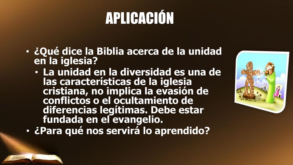 APLICACIÓN ¿Qué dice la Biblia acerca de la unidad en la iglesia