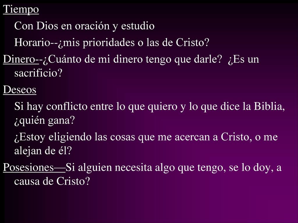 Tiempo Con Dios en oración y estudio Horario--¿mis prioridades o las de Cristo.