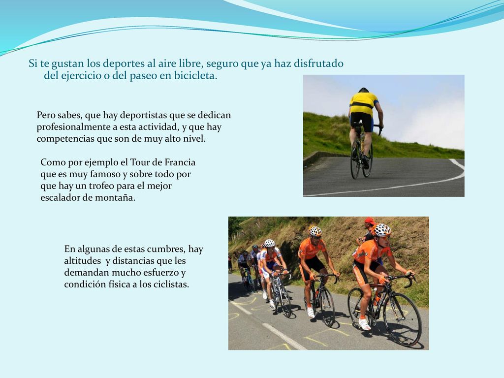 Si te gustan los deportes al aire libre, seguro que ya haz disfrutado del ejercicio o del paseo en bicicleta.