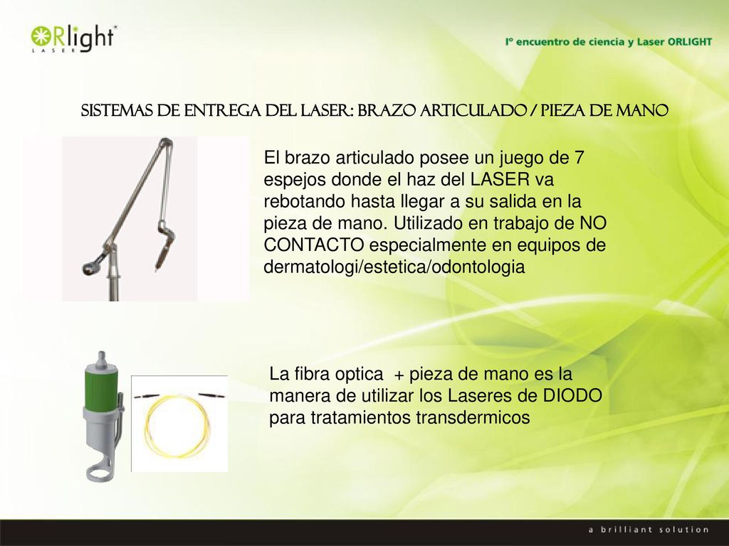 SISTEMAS DE ENTREGA DEL LASER: BRAZO ARTICULADO / PIEZA DE MANO