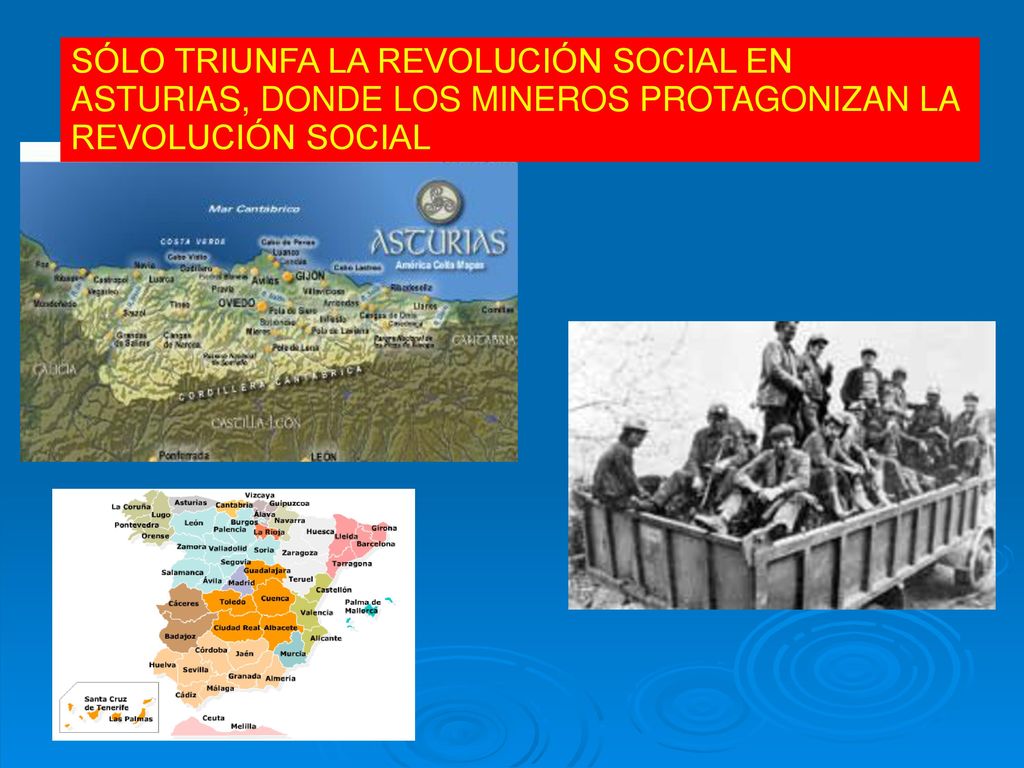 SÓLO TRIUNFA LA REVOLUCIÓN SOCIAL EN ASTURIAS, DONDE LOS MINEROS PROTAGONIZAN LA REVOLUCIÓN SOCIAL