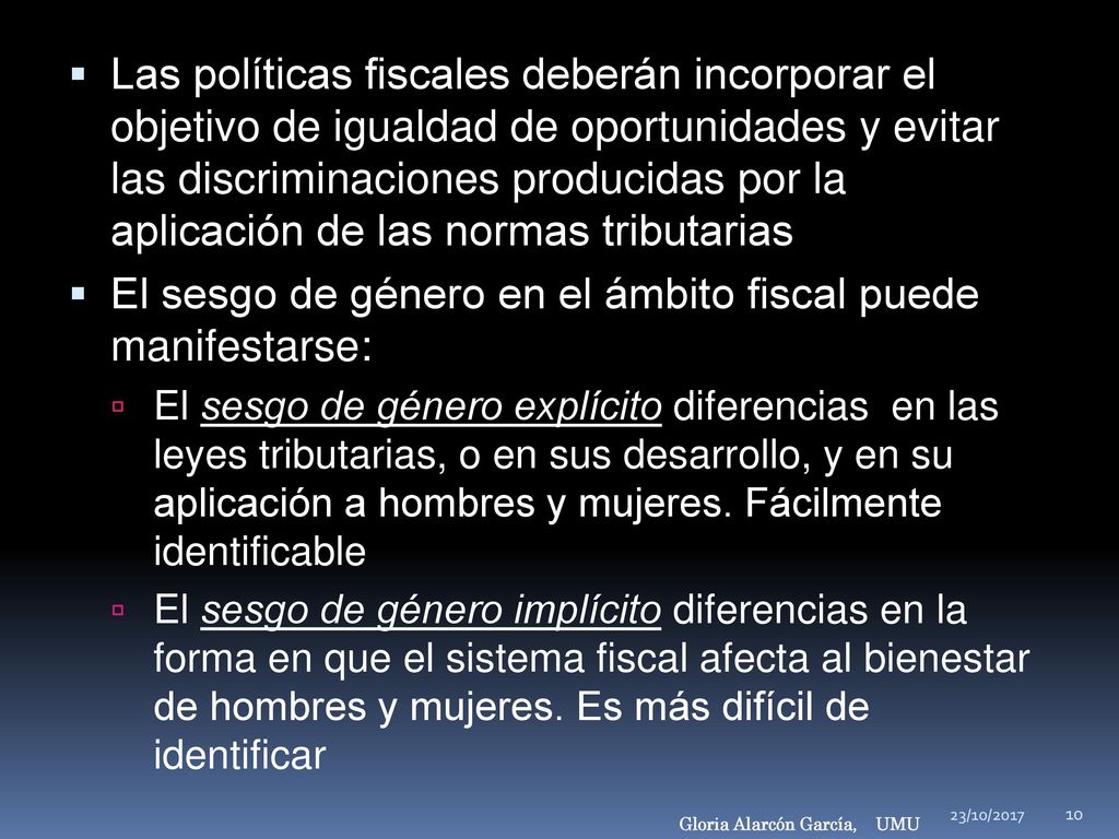 El sesgo de género en el ámbito fiscal puede manifestarse: