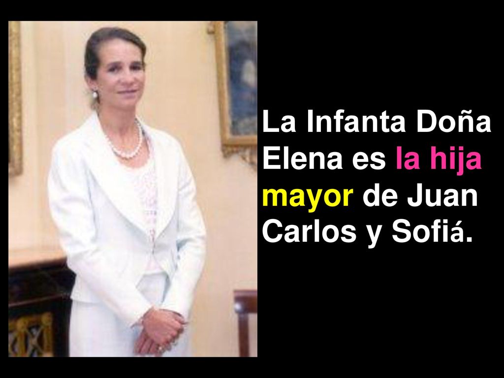 La Infanta Doña Elena es la hija mayor de Juan Carlos y Sofiá.