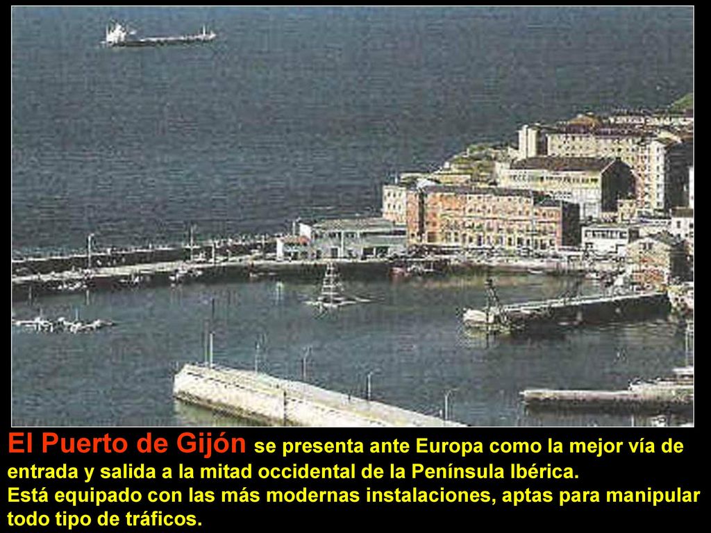 El Puerto de Gijón se presenta ante Europa como la mejor vía de entrada y salida a la mitad occidental de la Península Ibérica.