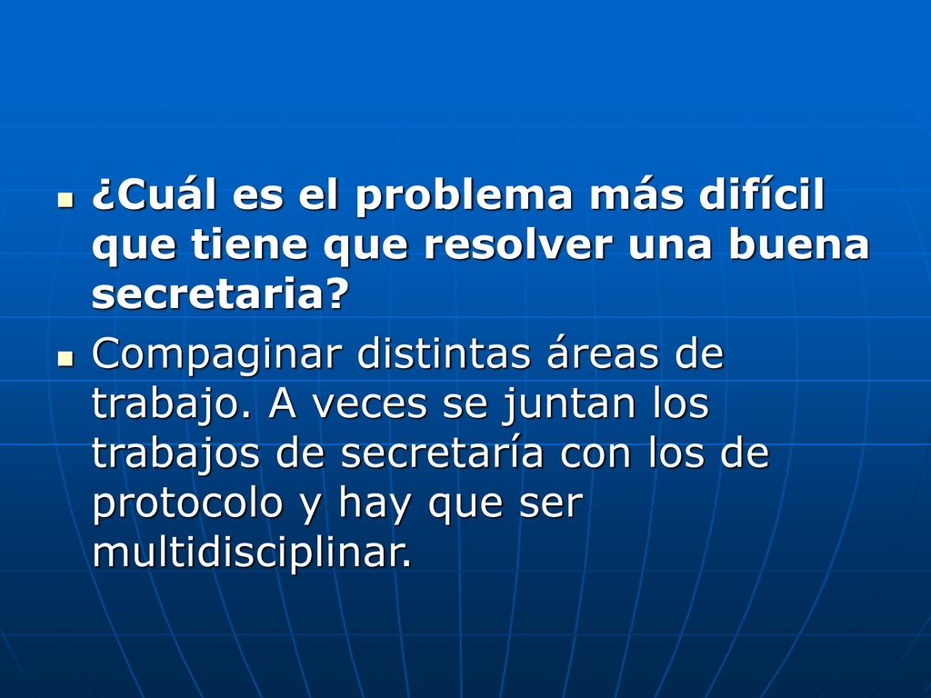 ¿Cuál es el problema más difícil que tiene que resolver una buena secretaria