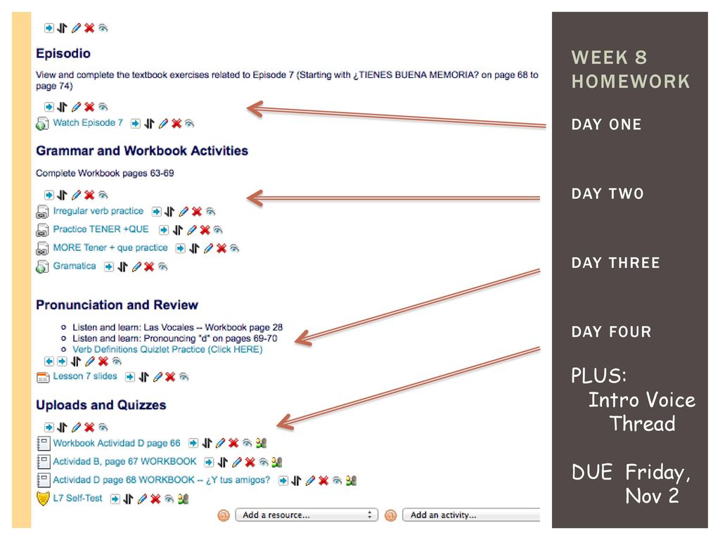 WEEK 8 Homework PLUS: Intro Voice Thread DUE Friday, Nov 2 DAY ONE
