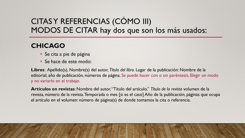 CITAS Y Referencias (CÓMO IIi) modos de citar hay dos que son los más usados: