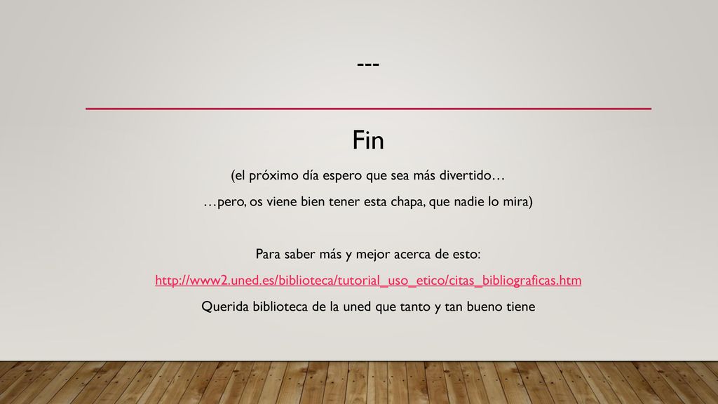 Fin --- (el próximo día espero que sea más divertido…