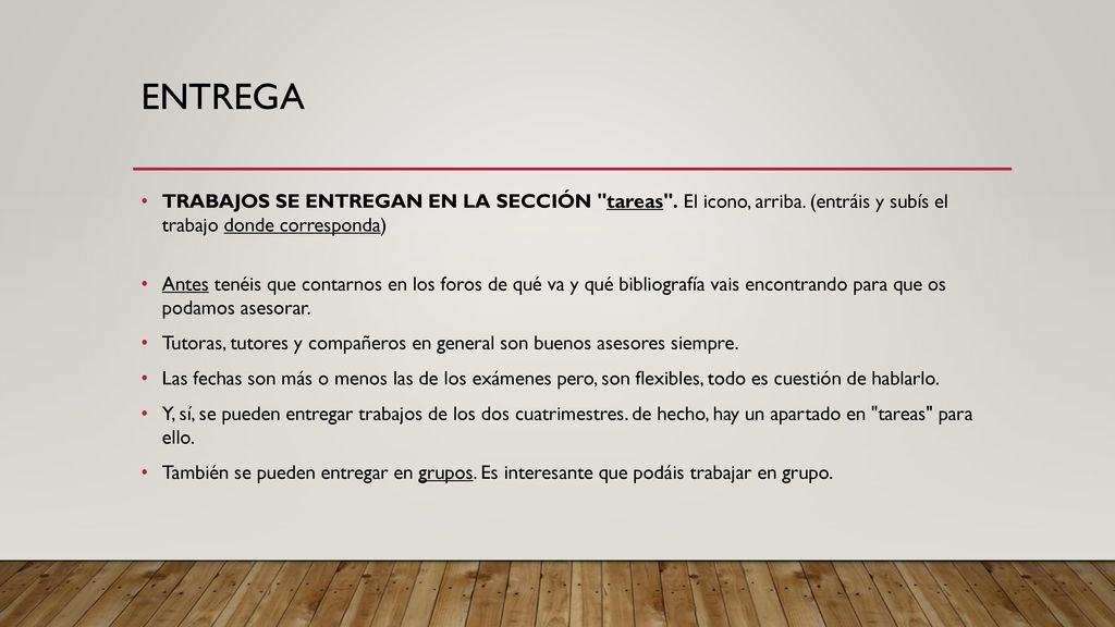 ENTREGA TRABAJOS SE ENTREGAN EN LA SECCIÓN tareas . El icono, arriba. (entráis y subís el trabajo donde corresponda)