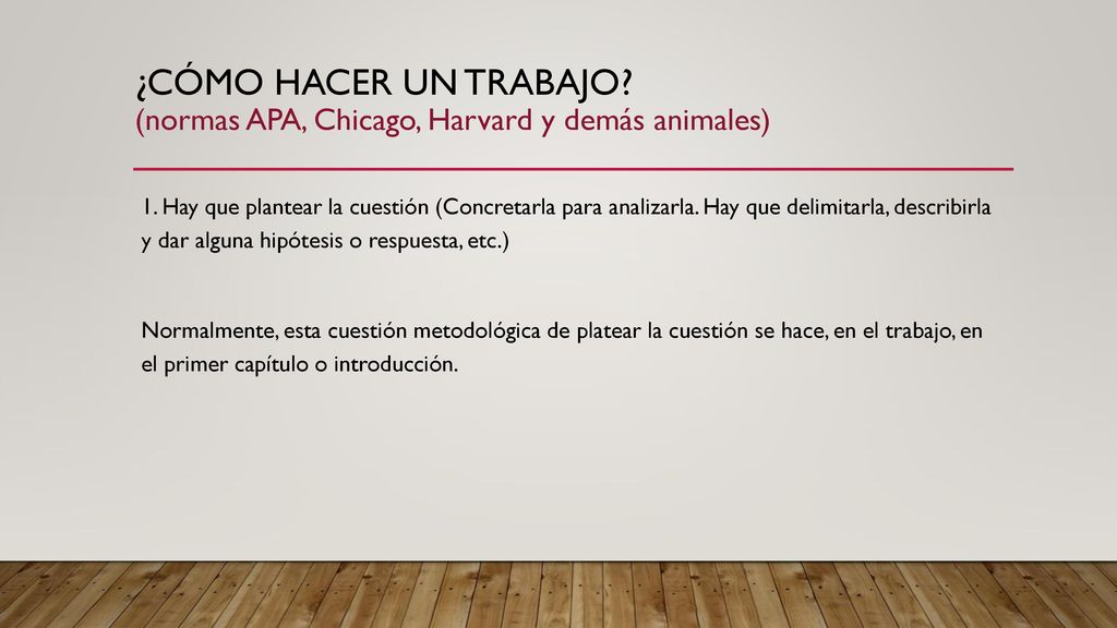 ¿Cómo hacer un trabajo (normas APA, Chicago, Harvard y demás animales)