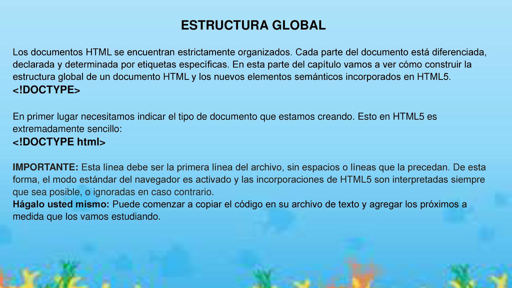 ESTRUCTURA GLOBAL <!DOCTYPE> <!DOCTYPE html>