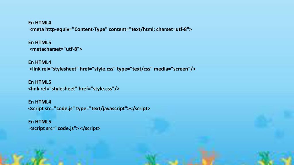 En HTML4 <meta http-equiv= Content-Type content= text/html; charset=utf-8 > En HTML5. <metacharset= utf-8 >