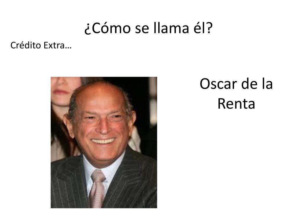 ¿Cómo se llama él Crédito Extra… Oscar de la Renta