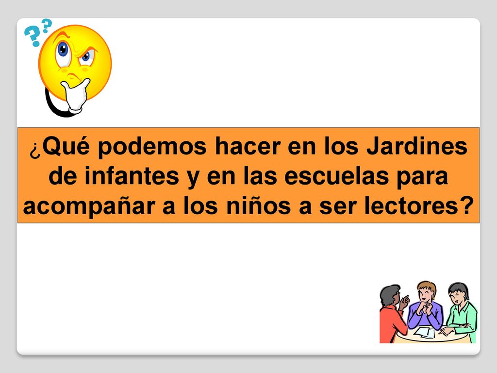 ¿Qué podemos hacer en los Jardines de infantes y en las escuelas para acompañar a los niños a ser lectores