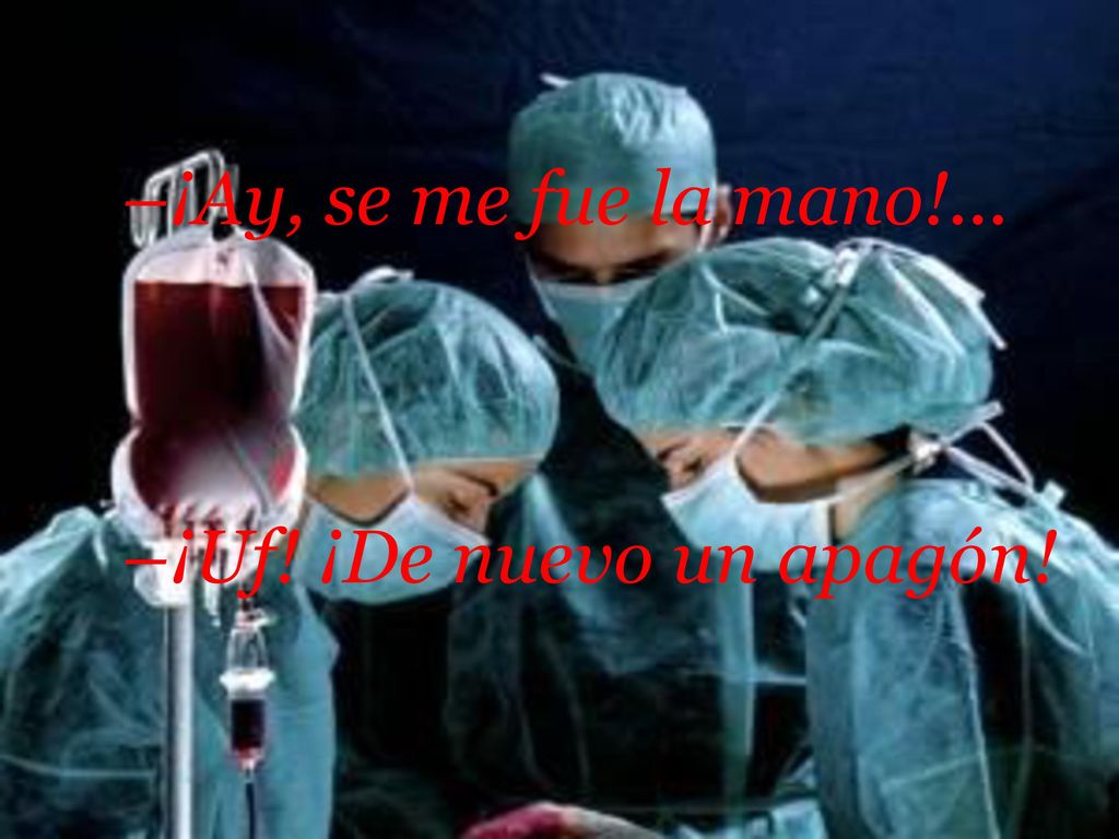 –¡Ay, se me fue la mano!... –¡Uf! ¡De nuevo un apagón!
