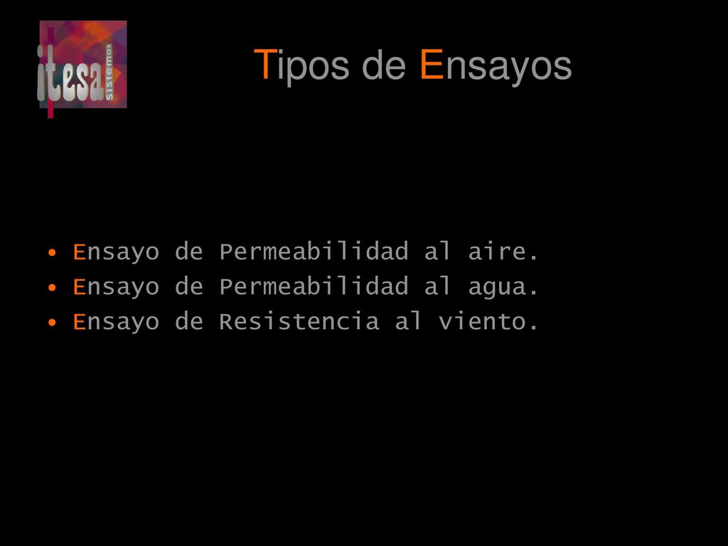 Tipos de Ensayos Ensayo de Permeabilidad al aire.