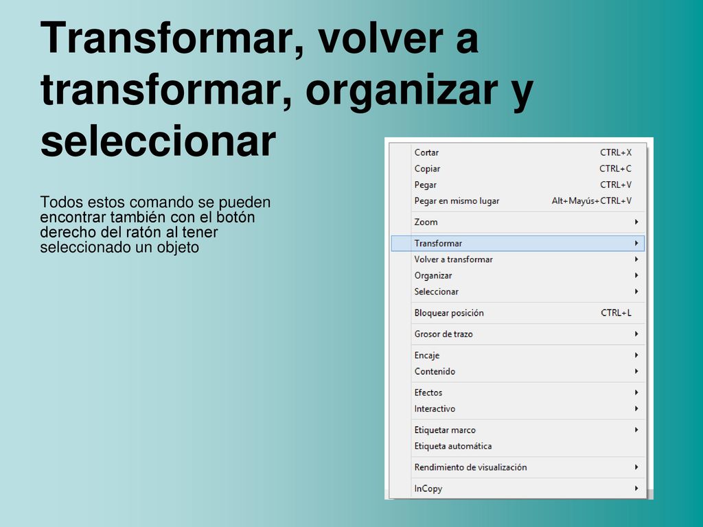 Transformar, volver a transformar, organizar y seleccionar