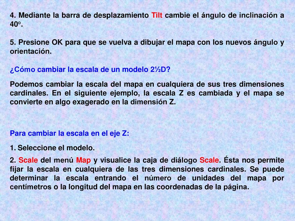 4. Mediante la barra de desplazamiento Tilt cambie el ángulo de inclinación a 40°.